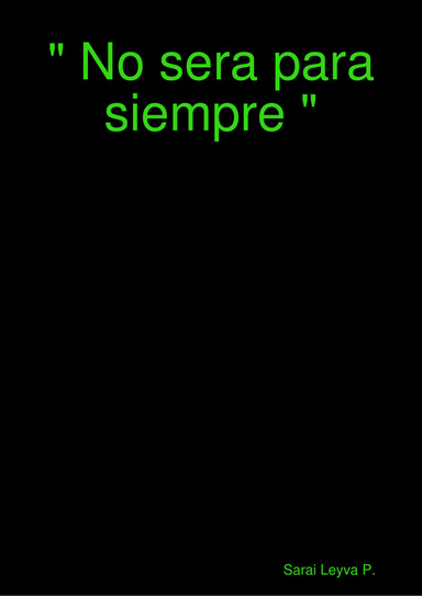 " No sera para siempre "
