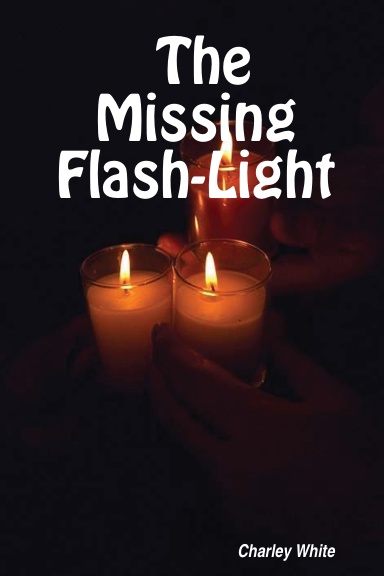 The Missing Flash-Light