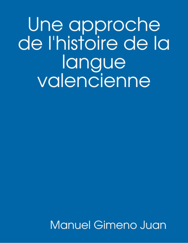 Une approche de l'histoire de la langue valencienne