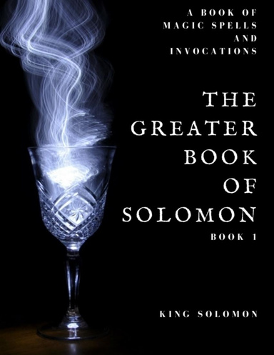 The Greater Key of Solomon Book 1
