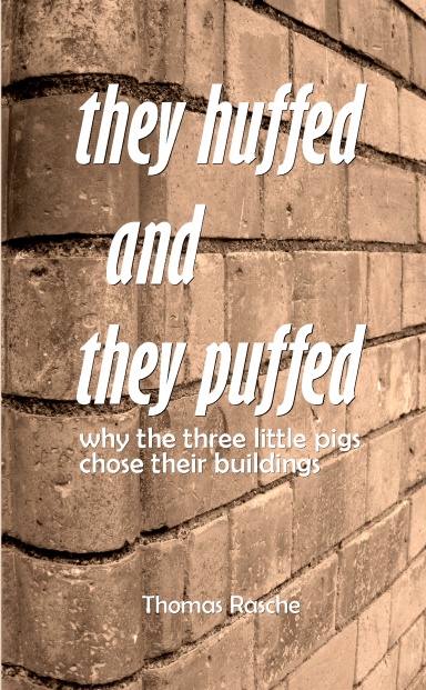 They Huffed and They Puffed: Why The Three Little Pigs Chose Their Buildings