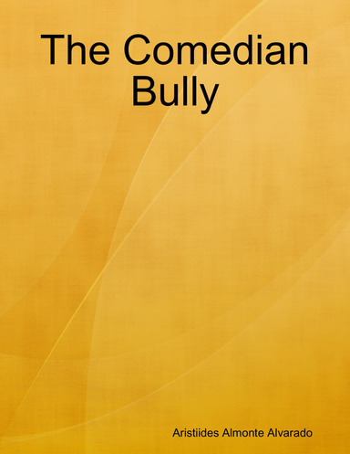 The Comedian Bully