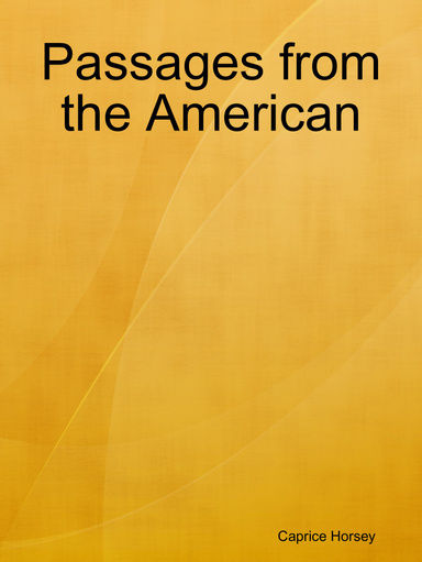 Passages from the American