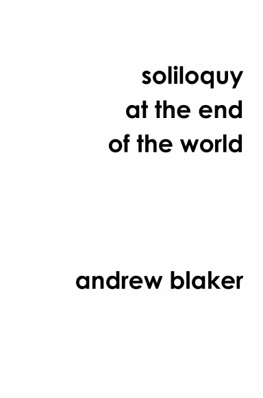 Soliloquy at the End of the World