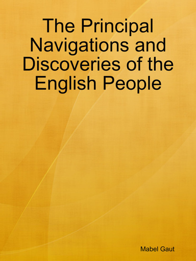 The Principal Navigations and Discoveries of the English People