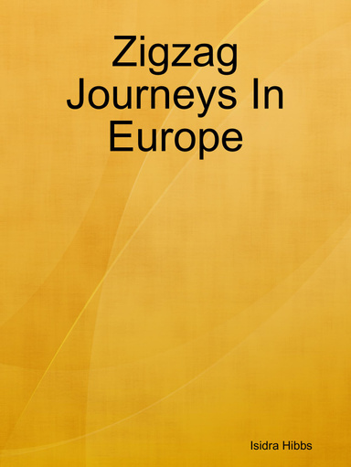 Zigzag Journeys In Europe