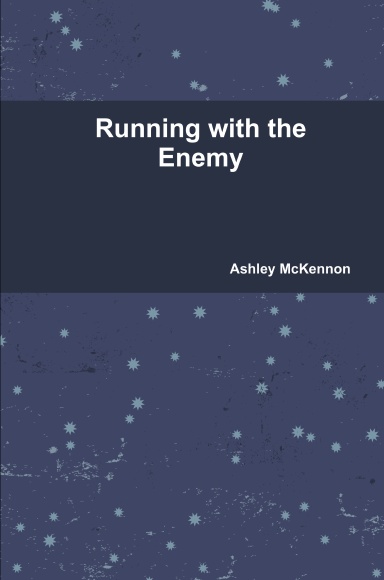Running with the Enemy