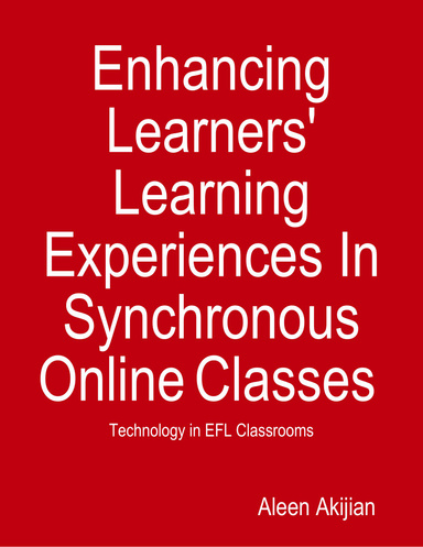 Distance Learning: Enhance Learners' Learning Experiences In Synchronous Online Classes