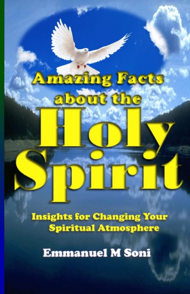 Amazing Facts about the Holy Spirit