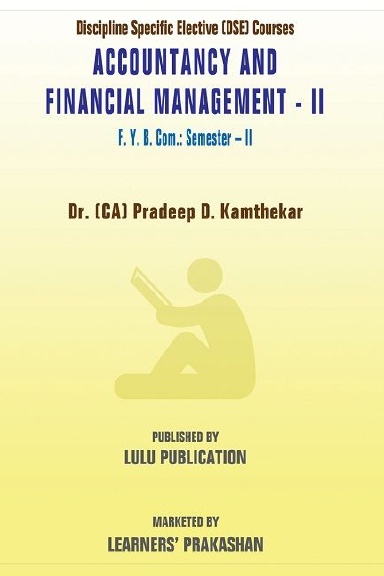 Discipline Specific Elective (DSE) Courses 'Accountancy and Financial Management - II' F.Y.B.Com.: Semester - II