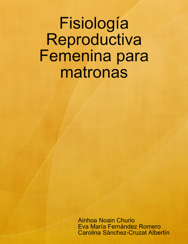 Fisiología Reproductiva Femenina para matronas