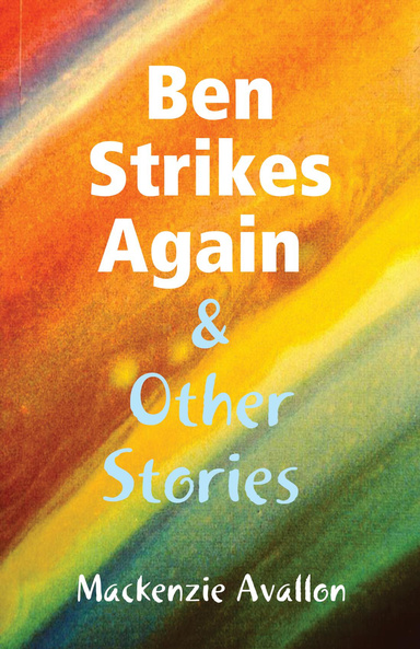 Ben Strikes Again & Other Stories