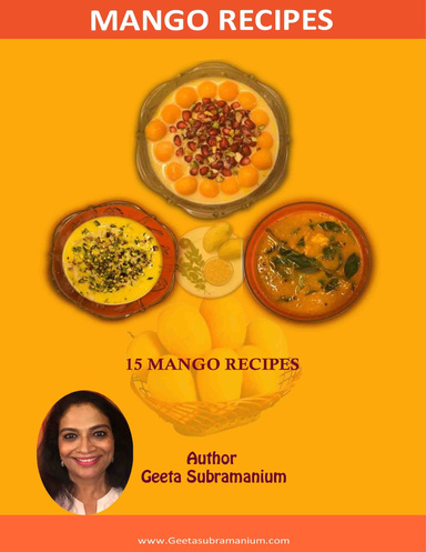 15 Mango Recipes - Traditional Indian Recipes for both Raw and Ripe Mangoes