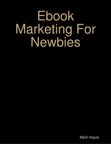 Ebook Marketing For Newbies