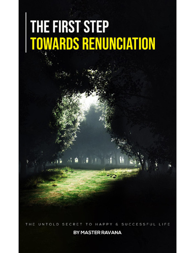 The First Step towards Renunciation