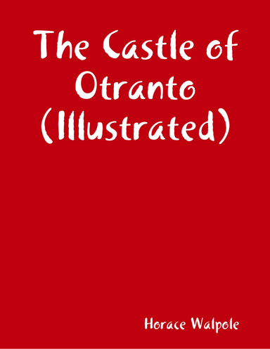 The Castle of Otranto (Illustrated)