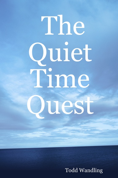 The Quiet Time Quest