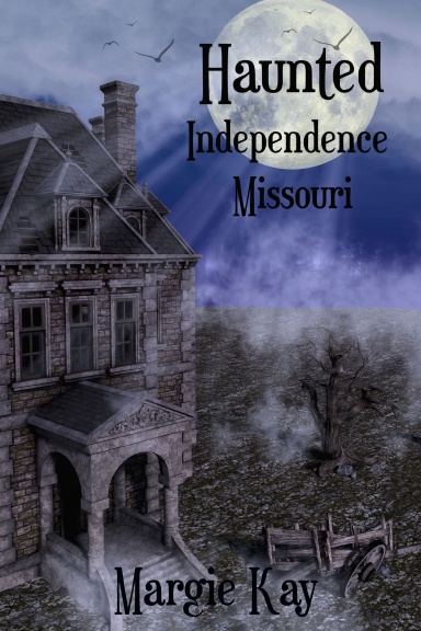 Haunted Independence Missouri
