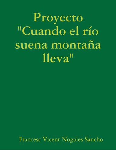 Proyecto "Cuando el río suena montaña lleva"