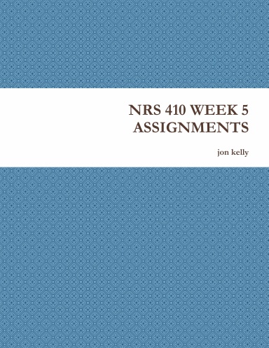 NRS 410 WEEK 5 ASSIGNMENTS
