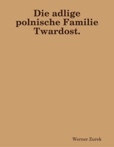 Die adlige polnische Familie Twardost.