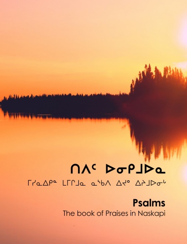 Psalms: The book of Praises in Naskapi (L hc)