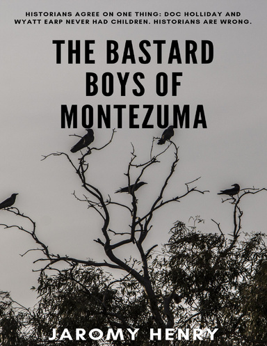 The Bastard Boys of Montezuma