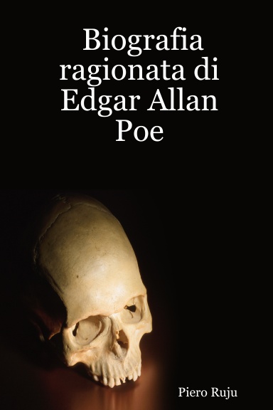 Biografia ragionata di Edgar Allan Poe