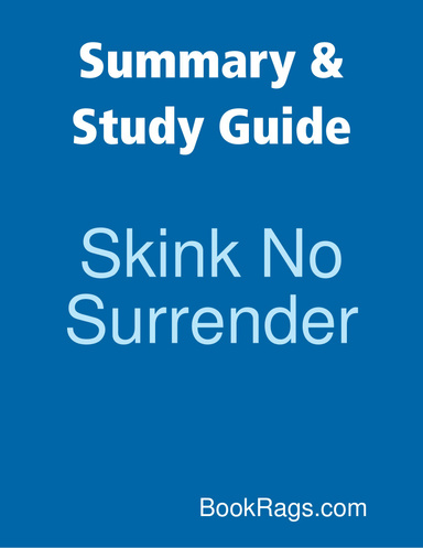 Summary & Study Guide: Skink No Surrender