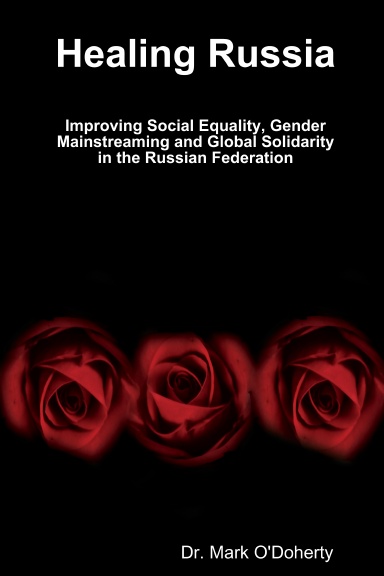 Healing Russia – Improving Social Equality, Gender Mainstreaming and Global Solidarity in the Russian Federation