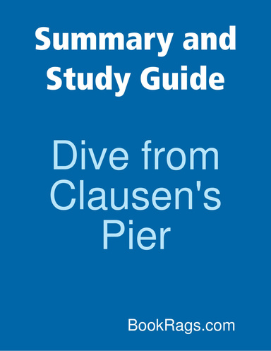 Summary and Study Guide: Dive from Clausen's Pier