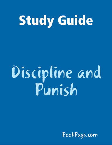 Study Guide: Discipline and Punish