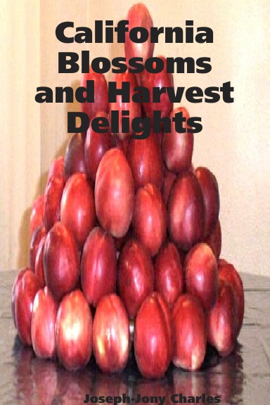 California Blossoms and Harvest Delights