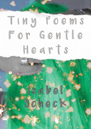 Tiny Poems For Gentle Hearts