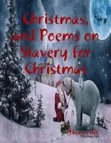 Christmas and Poems on Slavery for Christmas