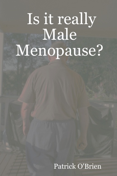 Is it really Male Menopause?