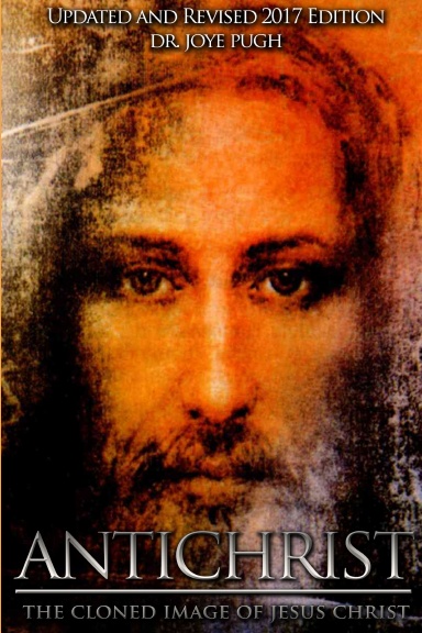 Antichrist:  The Cloned Image of Jesus Christ