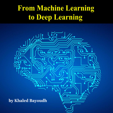 From Machine Learning To Deep Learning