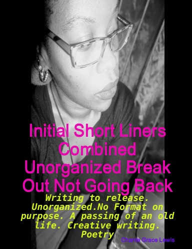 Initial Short Liners Combined Unorganized Break Out Not Going Back