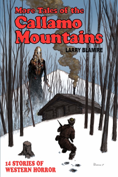 More Tales of the Callamo Mountains