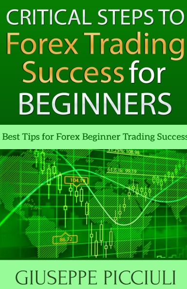 Critical Steps to Forex Trading Success for Beginners