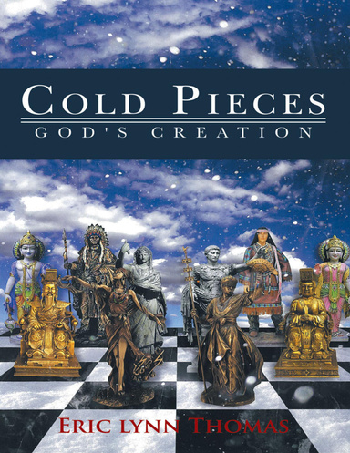 Cold Pieces: God's Creation