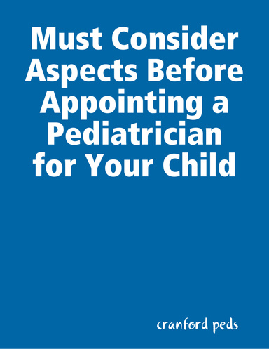 Must Consider Aspects Before Appointing a Pediatrician for Your Child
