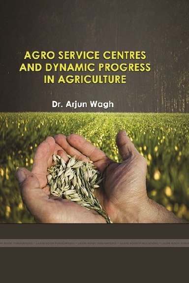 Agro Service Centres and Dynamic Progress in Agriculture