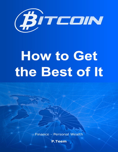 Bitcoin: Get the Best of It