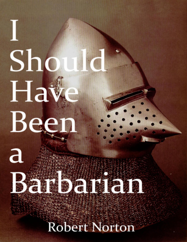 I Should Have Been a Barbarian