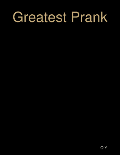 Greatest Prank