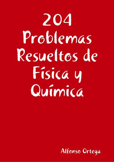204 Problemas Resueltos de Física y Química