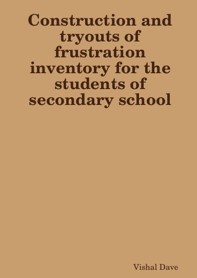 Construction and tryouts of frustration inventory for the students of secondary school