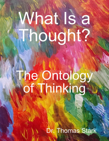 What Is a Thought?: The Ontology of Thinking